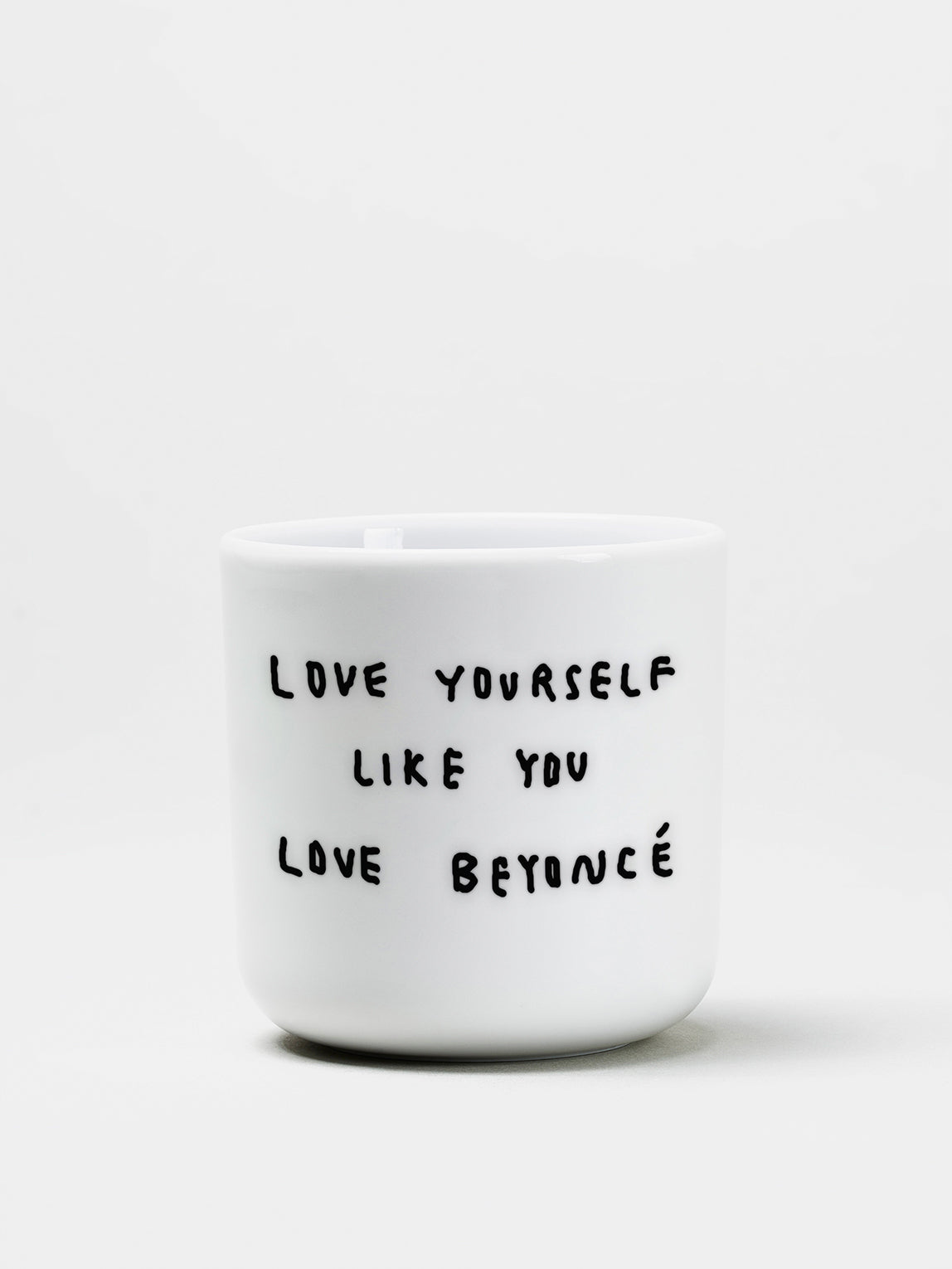 Love yourself like you love beyoncé